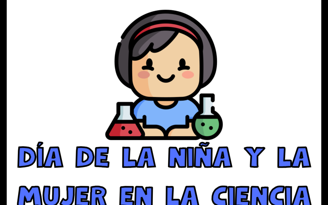 DÍA DE LA NIÑA Y LA CIENCIA