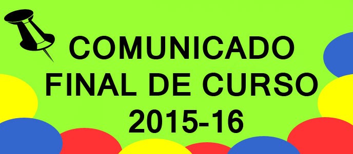 COMUNICADO FINAL DE CURSO 2015-16