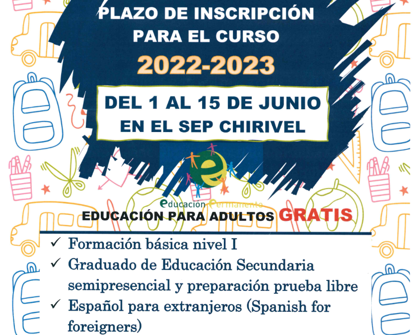 SEP CHIRIVEL: Escuela de adultos . Plazo de inscripción del 1 al 15 de Junio.