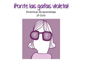 25N: por un cole sin violencia. ¡Ponte las gafas violeta! | Novedades -  CEIP AUGUSTO SANTIAGO BELLIDO