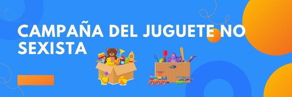 CAMPAÑA DEL JUGUETE NO SEXISTA
