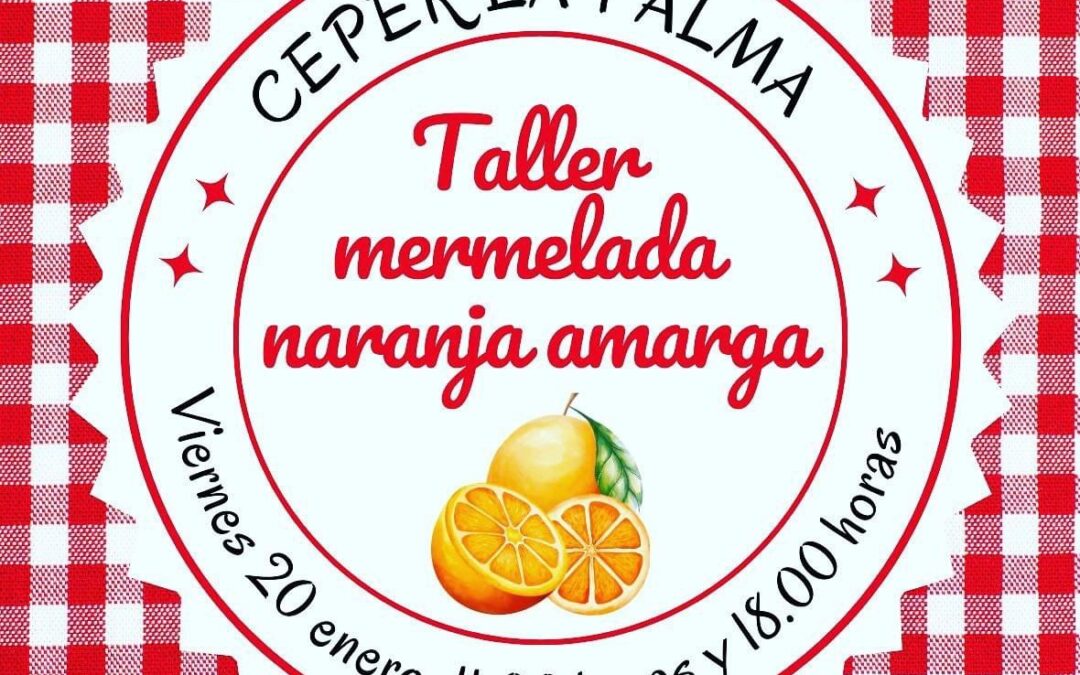 Taller mermelada de naranja amarga, 20 de enero