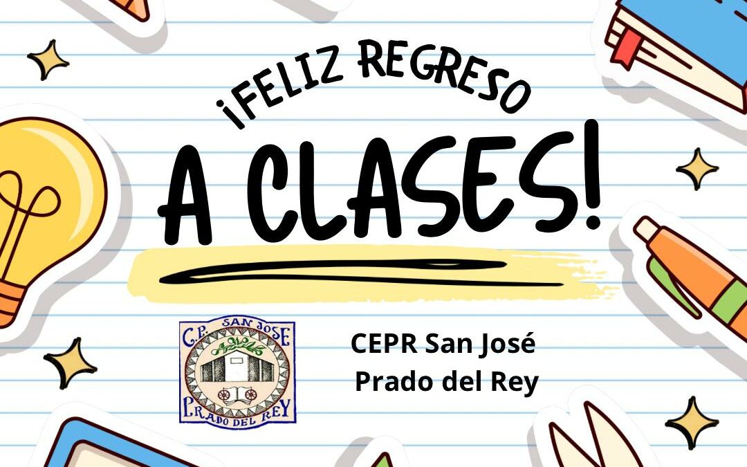 ¡Feliz regreso a clases! CEPR San José Prado del Rey