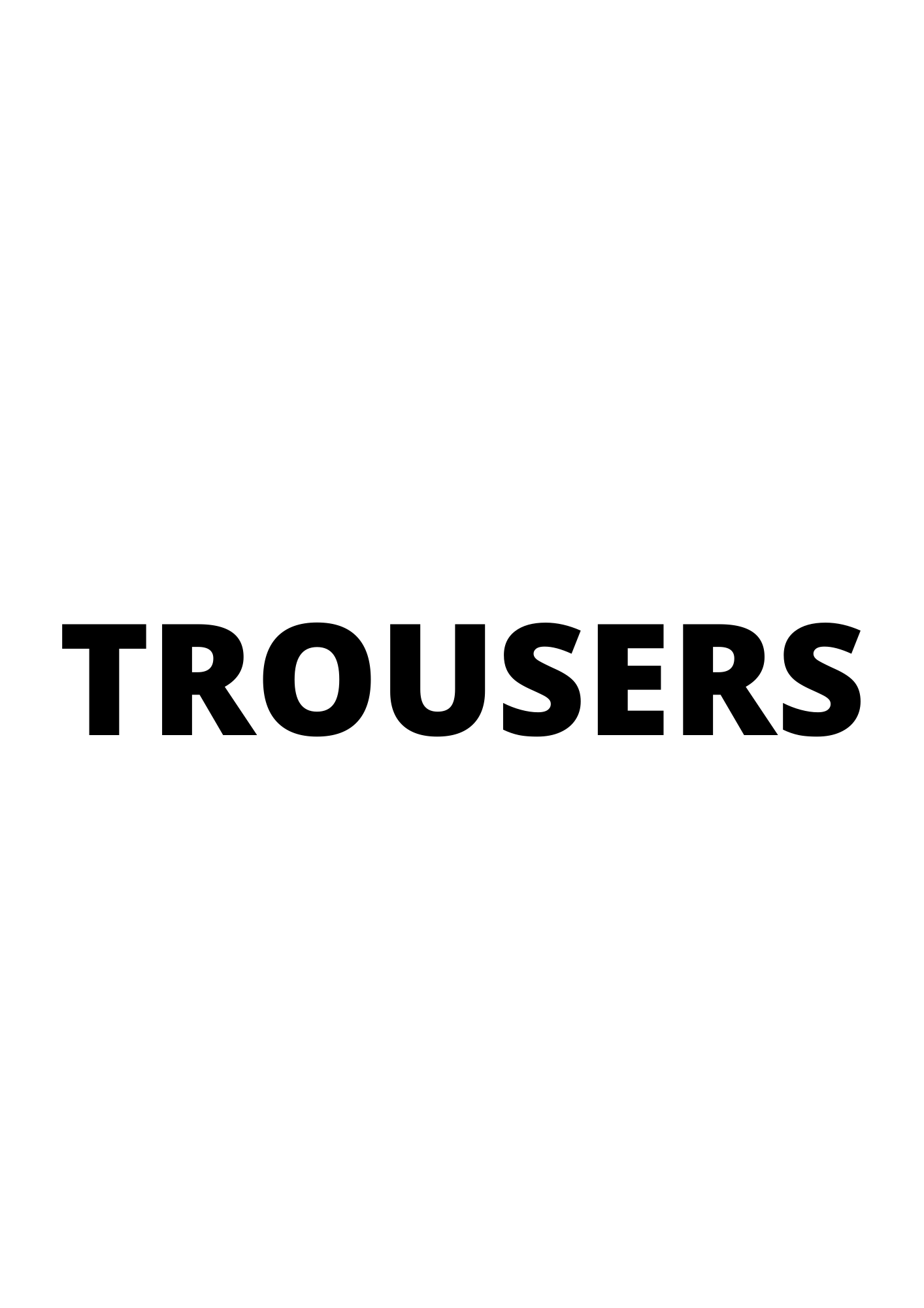 Trousers