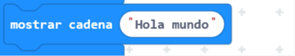 Bloque de código realizado en MakeCode. Mostrará el texto: Hola mundo