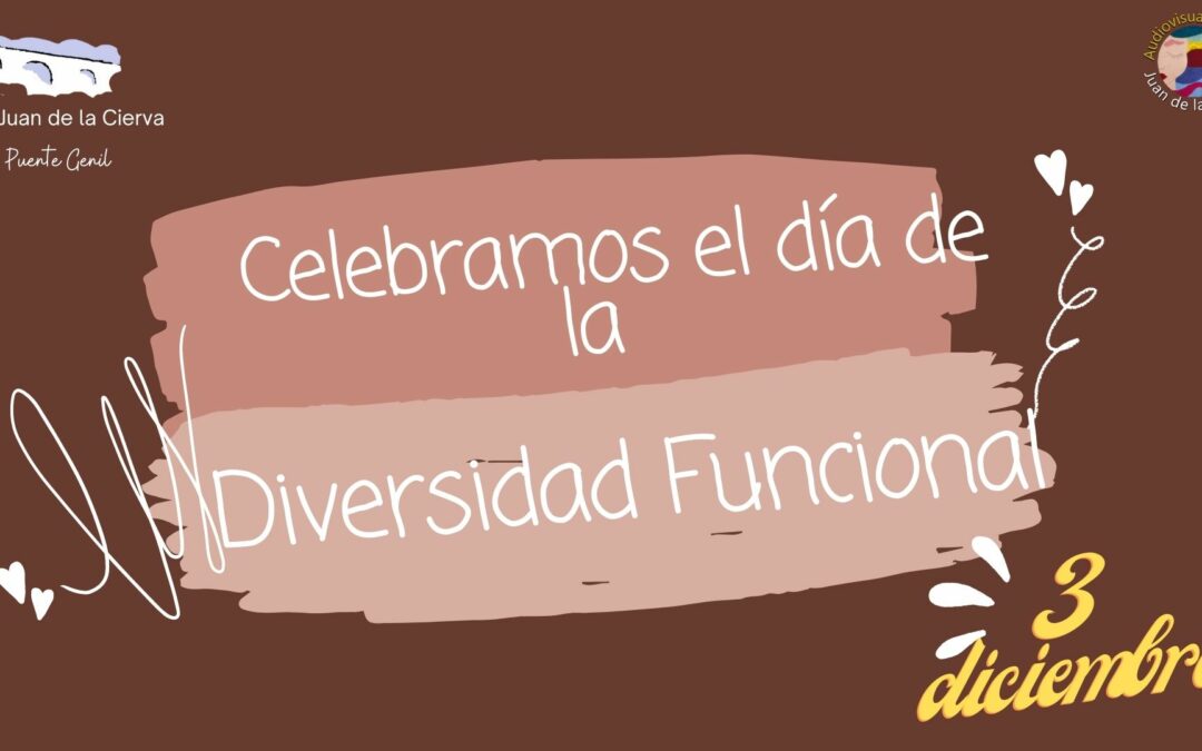 Celebramos el Día Internacional de las Personas con Diversidad Funcional