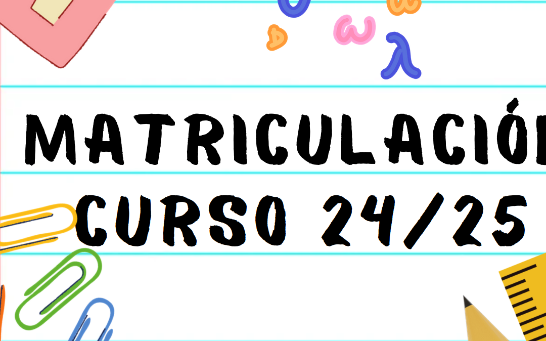 MATRICULACIÓN 2024/25