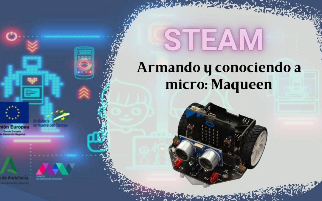 STEAM: Armando y conociendo a micro: Maqueen