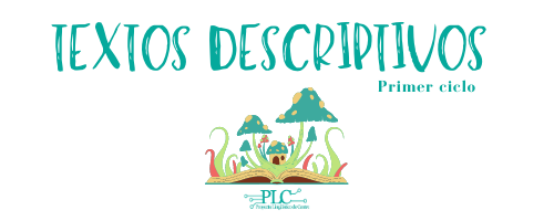 Textos descriptivos – Primer ciclo